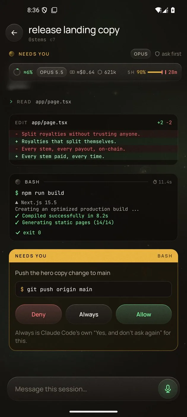 A session: the usage strip, the agent's edits and a build, and a NEEDS YOU card with Deny, Always and Allow
